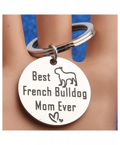 French Bulldog Gifts Best French Bulldog Mom Ever Keychain Frenchie for Dog Lovers Silver $11.02 Pendants