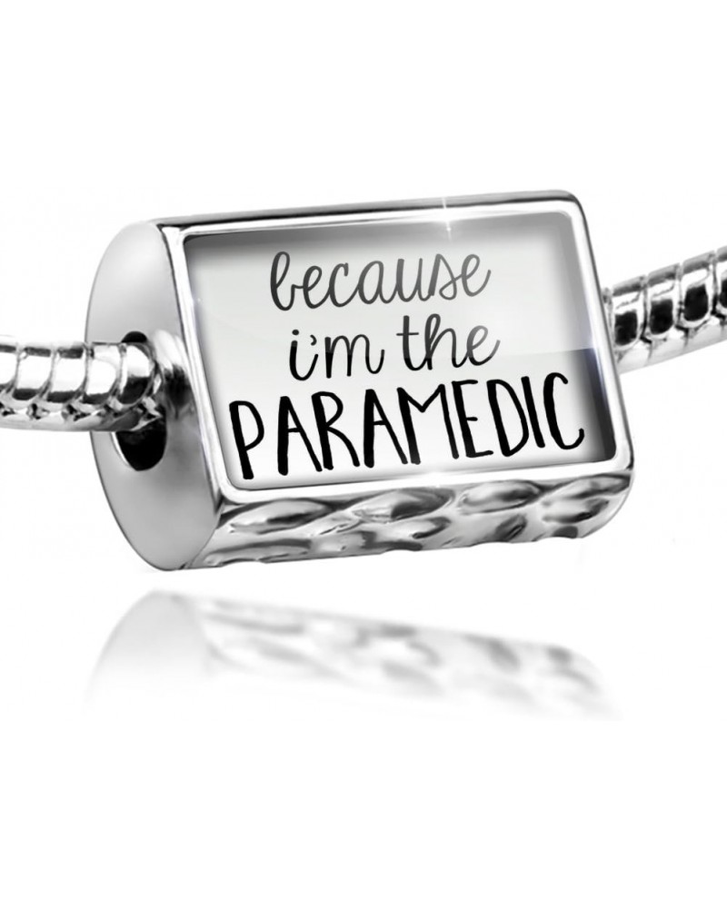 Bead Because I'm The Paramedic Funny Saying Charm Fits All European Bracelets $14.10 Bracelets